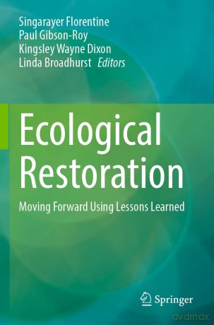 Ecological Restoration: Moving Forward Using Lessons Learned - Singaray Florentine [KSIĄŻKA]