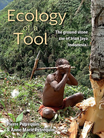 Ecology of a Tool: The ground stone axes of Irian Jaya (Indonesia): 8 (Archéo Logiques) - Anne-Mari Petrequin [KSIĄŻKA]
