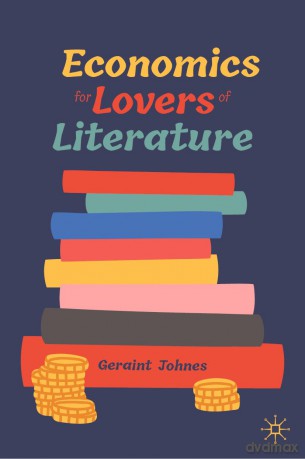 Economics for Lovers of Literature - Geraint Johnes [KSIĄŻKA]