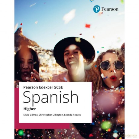 Edexcel GCSE Spanish Higher Student Book (GCSE MFL 2024 for Edexcel) - Leanda Et Al Reeves [KSIĄŻKA]