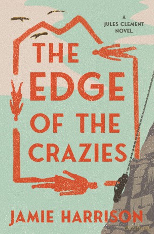 Edge of the Crazies, The: A Jules Clement Novel: 1 [KSIĄŻKA]