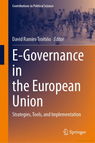 E-Governance in the European Union: Strategies, Tools, and Implementation (Contributions to Political Science) - Dav Ramiro Troiti O [KSIĄŻKA]