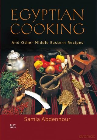 Egyptian Cooking: And Other Middle Eastern Recipes [KSIĄŻKA]