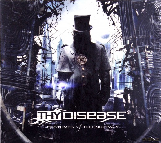 Thy Disease: Costumes Of Technocracy (digipack) [CD]