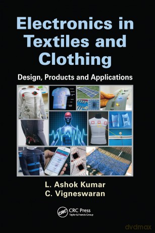 Electronics in Textiles and Clothing: Design, Products and Applications - L. Ashok Kumar [KSIĄŻKA]