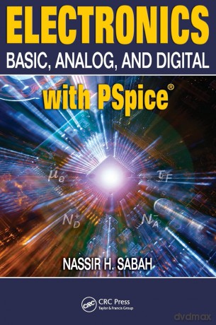 Electronics: Basic, Analog, and Digital with PSpice - Nassir H. Sabah [KSIĄŻKA]