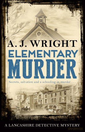 Elementary Murder (Lancashire Detective): 2 - A J Wright [KSIĄŻKA]