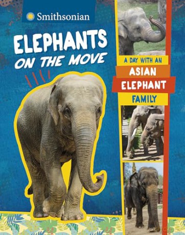 Elephants on the Move: A Day with an Asian Elephant Family - Lela Nargi [KSIĄŻKA]