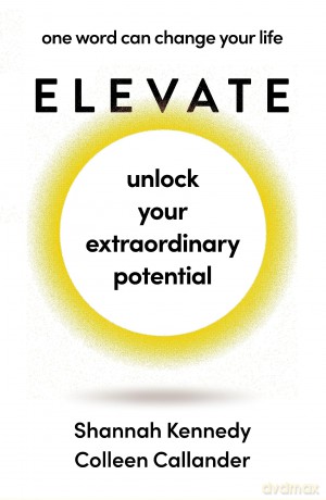 Elevate: One Word Can Change Your Life - Kennedy Shannah [KSIĄŻKA]
