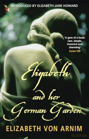 Elizabeth And Her German Garden (Virago Modern Classics) - Elizabeth Von Arnim [KSIĄŻKA]