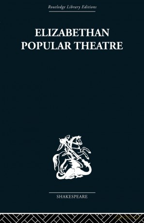 Elizabethan Popular Theatre: Plays in Performance (Routledge Library Editions. Shakespeare. Performance) - Michael Hattaway [KSIĄŻKA]