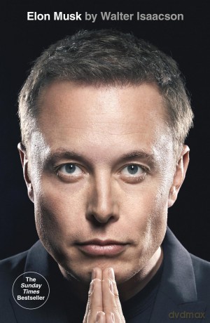 Elon Musk: by Walter Isaacson - Walter Isaacson [KSIĄŻKA]