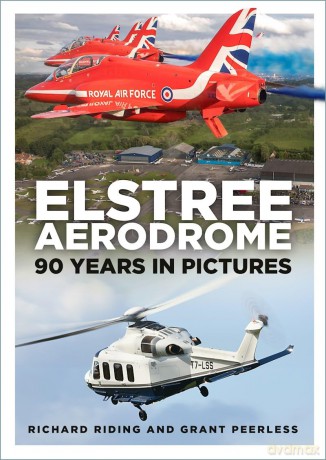 Elstree Aerodrome: 90 Years in Pictures - Riding Richard [KSIĄŻKA]