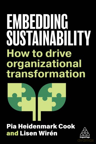 Embedding Sustainability: How to Drive Organizational Transformation - Pia Heidenmark Cook [KSIĄŻKA]