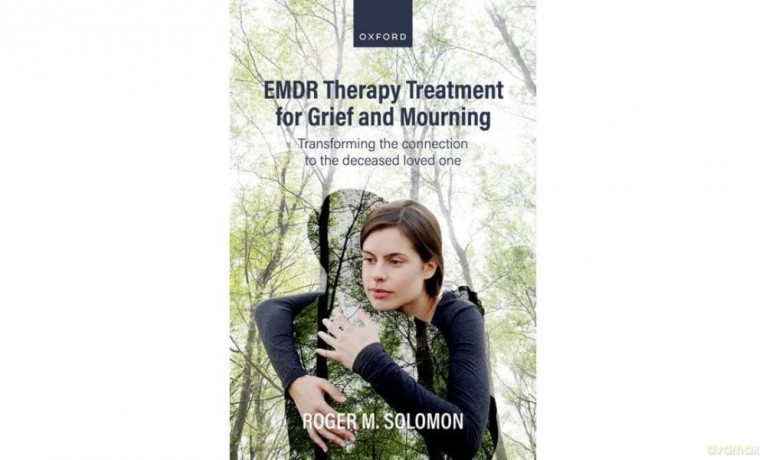 EMDR Therapy Treatment for Grief and Mourning: Transforming the Connection to the Deceased Loved One - Roger M. Solomon [KSIĄŻKA]
