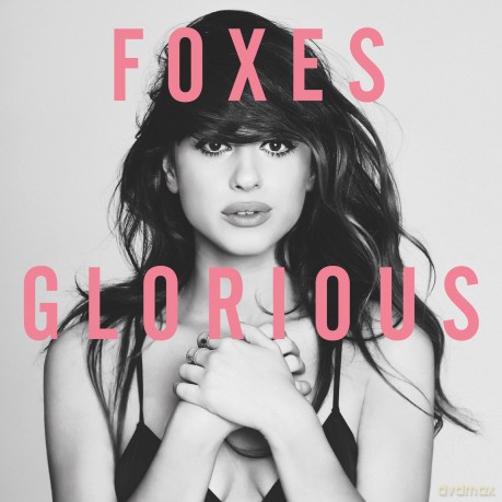 Foxes: Glorious [CD]