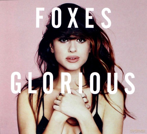 Foxes: Glorious (Deluxe) [CD]