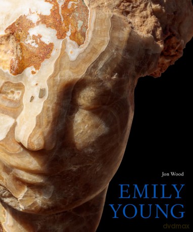 Emily Young: Stone Carvings and Paintings - Jon Wood [KSIĄŻKA]