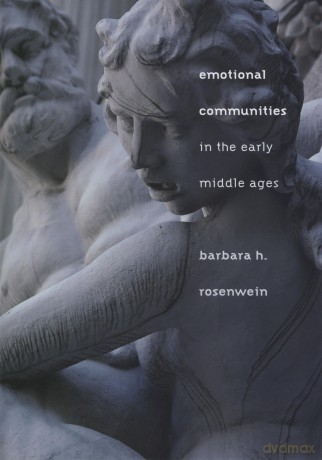 Emotional Communities in the Early Middle Ages [KSIĄŻKA]