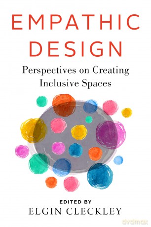 Empathic Design: Perspectives on Creating Inclusive Spaces - Elgin Cleckley [KSIĄŻKA]