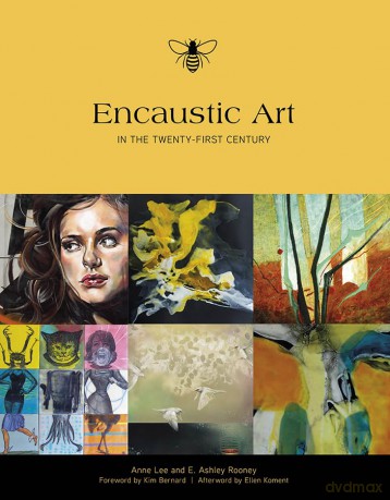 Encaustic Art in the Twenty-First Century - Anne Lee [KSIĄŻKA]
