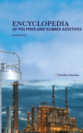 Encyclopedia of Polymer and Rubber Additives - George Wypych [KSIĄŻKA]