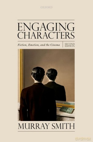 Engaging Characters: Fiction, Emotion, and the Cinema - Murray Smith [KSIĄŻKA]