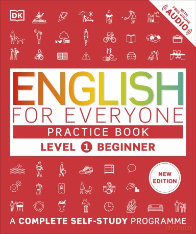 English for Everyone Practice Book Level 1 Beginner: A Complete Self-Study Programme (DK English for Everyone) - Dk [KSIĄŻKA]