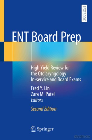 ENT Board Prep: High Yield Review for the Otolaryngology In-service and Board Exams - Fred Y. Lin [KSIĄŻKA]