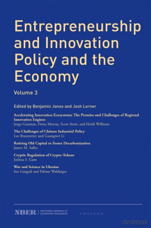 Entrepreneurship and Innovation Policy and the Economy: Volume 3 (Volume 3) (NBER-Entrepreneurship and Innovation Policy and the Economy) [KSIĄŻKA]