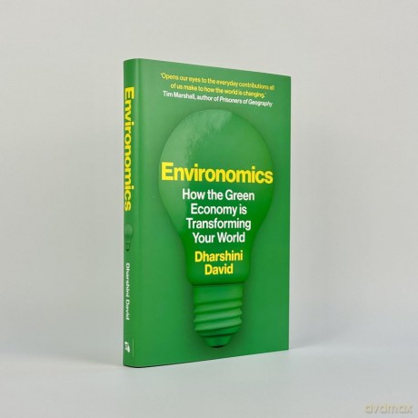 Environomics: How the Green Economy is Transforming Your World - Dharshini David [KSIĄŻKA]