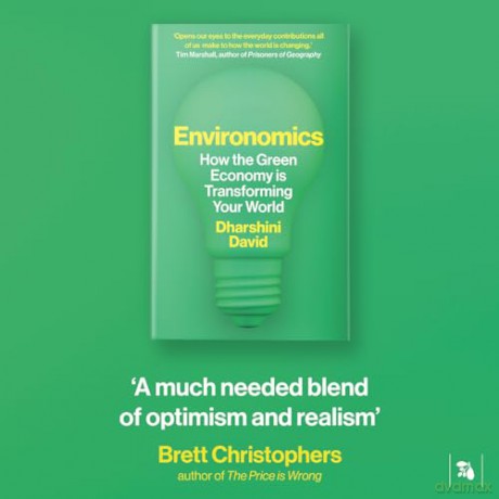 Environomics: How the Green Economy is Transforming Your World - Dharshini David [KSIĄŻKA]