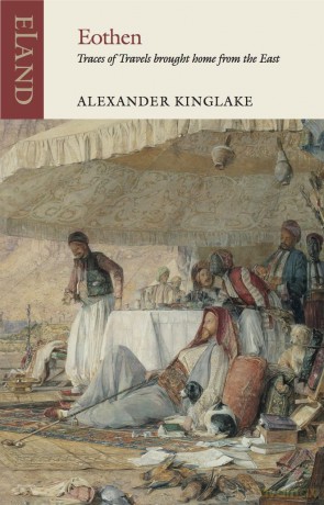 Eothen: Traces of Travel Brought Home from the East (Eland Classics) - Ki Alexander William [KSIĄŻKA]