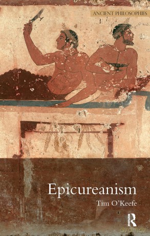 Epicureanism (Ancient Philosophies) - Tim O'keefe [KSIĄŻKA]