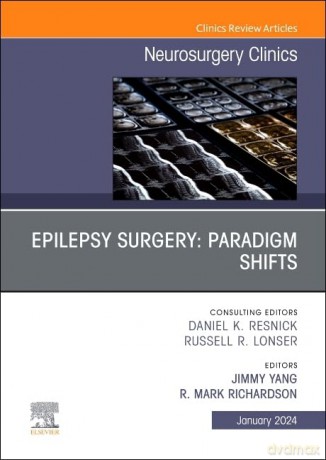 Epilepsy Surgery: Paradigm Shifts, An Issue of Neurosurgery Clinics of North America (Volume 35-1) (The Clinics: Surgery, Volume 35-1) - Jimmy Yang [KSIĄŻKA]
