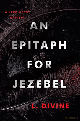 Epitaph for Jezebel, An: 1 (The Keke McCoy Mystery Series) - L. Divine [KSIĄŻKA]