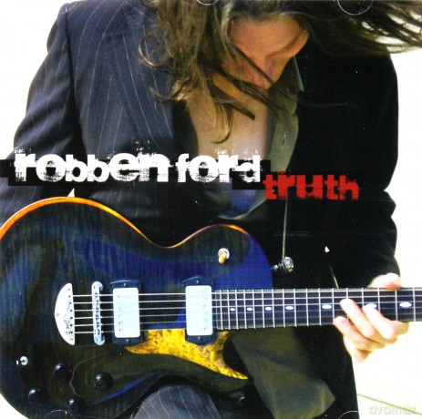 Robben Ford: Truth [CD]