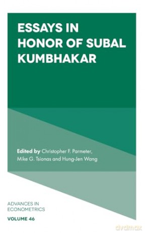 Essays in Honor of Subal Kumbhakar: 46 (Advances in Econometrics, 46) - Christophe Parmeter [KSIĄŻKA]