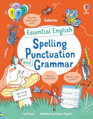 Essential English: Spelling Punctuation and Grammar (All You Need to Know by Age 7) - Lara Bryan [KSIĄŻKA]