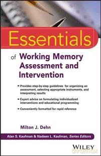 Essentials of Working Memory Assessment and Intervention - Milton J. Dehn [KSIĄŻKA]