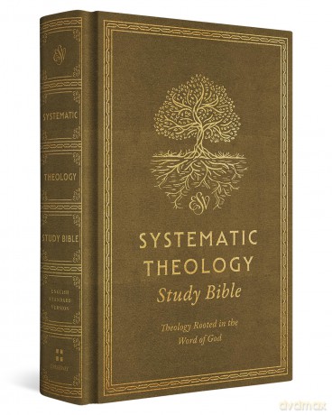 ESV Systematic Theology Study Bible: Theology Rooted in the Word of God (Cloth over Board, Ochre) [KSIĄŻKA]