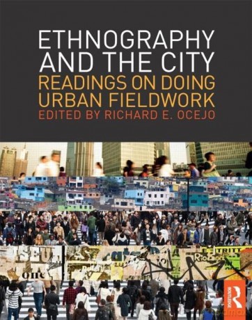 Ethnography and the City: Readings on Doing Urban Fieldwork (The Metropolis and Modern Life) [KSIĄŻKA]