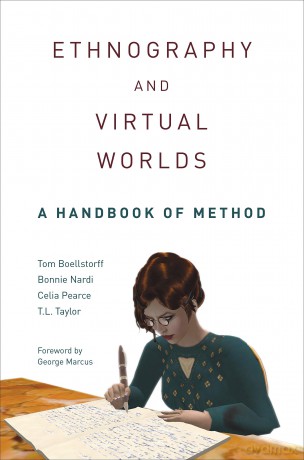 Ethnography and Virtual Worlds: A Handbook of Method, Updated Edition - Tom Boellstorff [KSIĄŻKA]