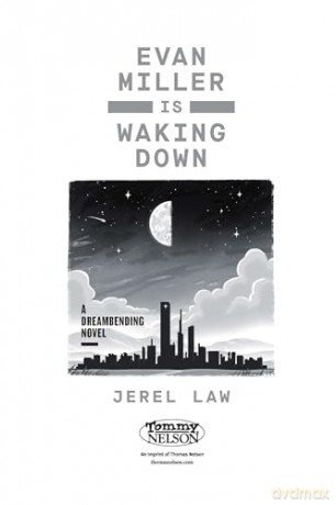 Evan Miller Is Waking Down: A Dreambending Novel - Jerel Law [KSIĄŻKA]