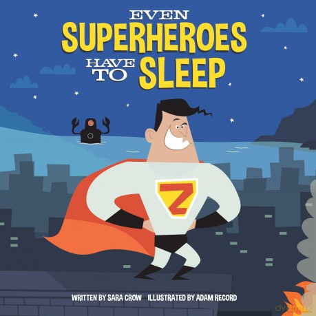 Even Superheroes Have to Sleep - Sara Crow [KSIĄŻKA]