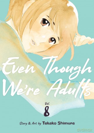 Even Though We're Adults Vol. 8 - Takako Shimura [KSIĄŻKA]