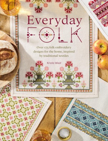 Everyday Folk: Over 175 folk embroidery designs for the home, inspired by traditional textiles - Krista West [KSIĄŻKA]