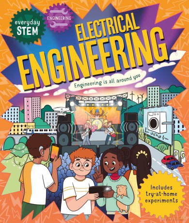 Everyday STEM Engineering - Electrical Engineering: Engineering is everywhere! - Jenny Jacoby [KSIĄŻKA]