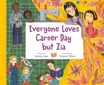Everyone Loves Career Day but Zia: A Zia Story - Jenny Liao [KSIĄŻKA]