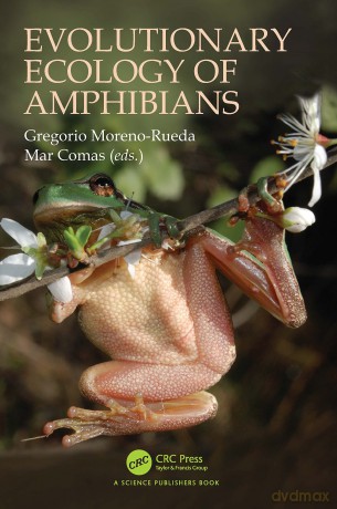 Evolutionary Ecology of Amphibians - Gregor Moreno-Rueda [KSIĄŻKA]